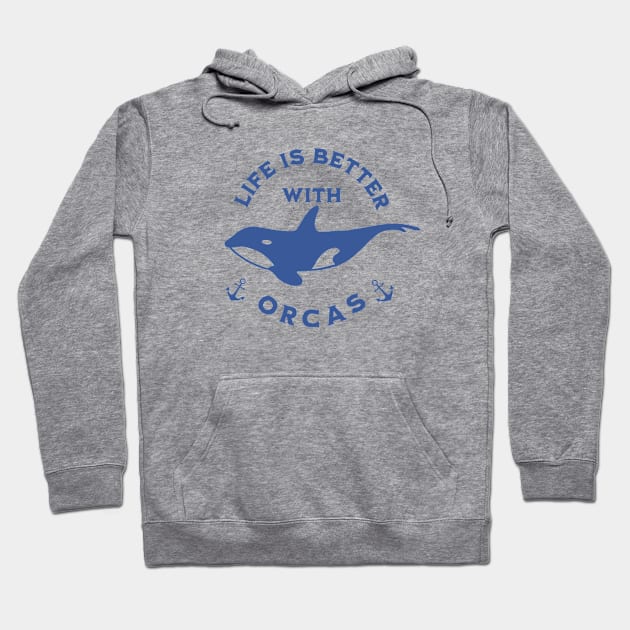 Life Is Better With Orcas Hoodie by valentinahramov